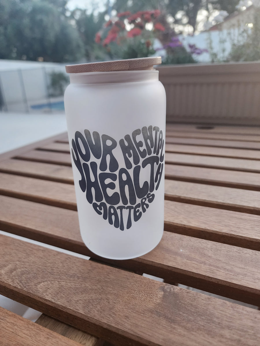 Mental Health Matters-Frosted Can Glass 16 OZ